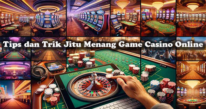 Jangan Asal Pasang! 7 Strategi Profesional Ini Bisa Ubah Modal Receh Jadi Jackpot di Casino Online
